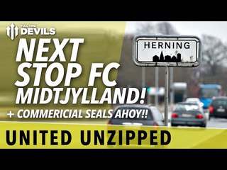 United Unzipped | Next Stop FC Midtjylland!