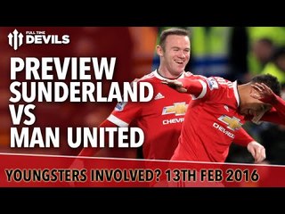 Sunderland vs Manchester United | Preview