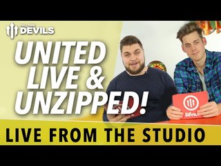 United LIVE & UNZIPPED | Essential Manchester Utd | 6.5.16