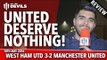 United Deserve Nothing! | West Ham United 3-2 Manchester United | REVIEW