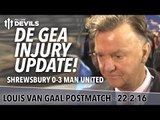 Louis van Gaal's Presser | Shrewsbury Town 0-3 Manchester United