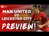 Manchester United vs Leicester City | COMMUNITY SHIELD PREVIEW!