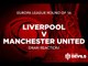 Liverpool vs Manchester United | Europa League Draw Reaction!
