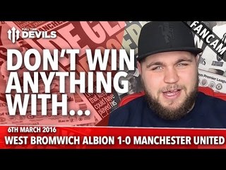 Don't Win Anything With... | West Bromwich Albion 1-0 Manchester United | REVIEW