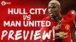 Hull City vs Manchester United | PREVIEW
