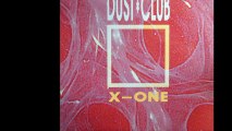 Dust Club - X-One (Dirty Face Mix) (A1)