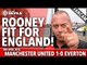 I Bet Rooney Is Fit For England! | Manchester United 1-0 Everton | FANCAM