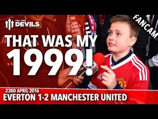 That Was My 1999! | Everton 1-2 Manchester United | FANCAM