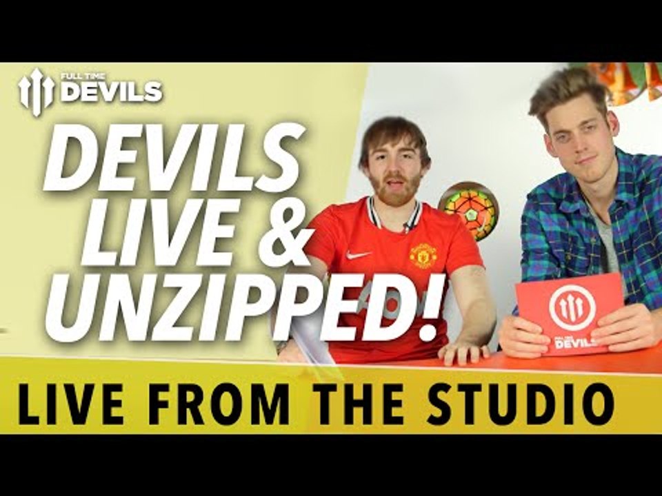 United LIVE & UNZIPPED | Essential Manchester Utd | 29.4.16
