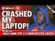 Crashed My Laptop! | West Ham United 3-2 Manchester United  | FANCAM