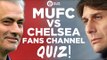 Chelsea vs Manchester United QUIZ! w/Chelsea Fans Channel & Cracks!