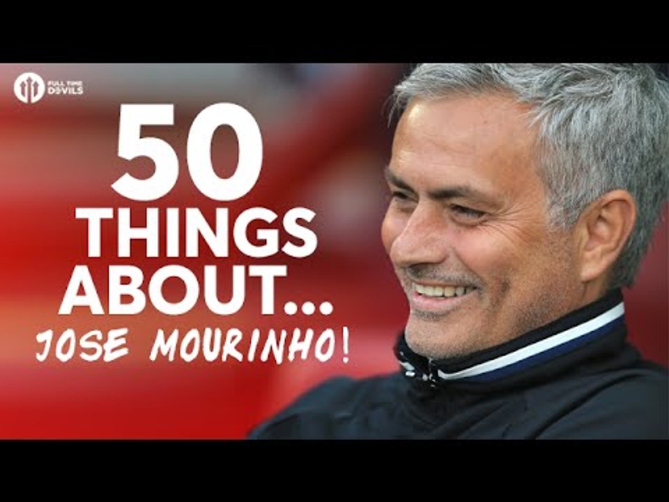 50 Things About... Jose Mourinho!