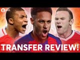 Mbappé, Neymar, Rooney | Manchester United Transfer News Review