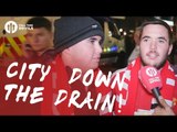 City Going Down The Drain! | Manchester United 1-0 Manchester City | FANCAM