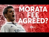 MORATA FEE AGREED? LINDELOF CONFIRMED Tomorrow's Manchester United Transfer News Today! #9