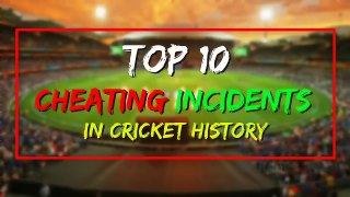 #10 Cheating moments in cricket.