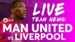 ZLATAN!!! Manchester United vs Liverpool | LIVE STREAM | Team News