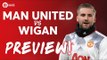 Manchester United vs Wigan Athletic | FA CUP PREVIEW