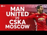 Manchester United vs CSKA Moscow LIVE CHAMPIONS LEAGUE PREVIEW!