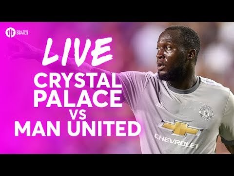 Crystal Palace vs Manchester United LIVE TEAM NEWS STREAM!