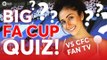 BIG FA CUP QUIZ! w/Sophie CFC Fan TV Chelsea vs Man Utd