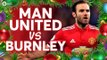 Manchester United vs Burnley LIVE PREMIER LEAGUE PREVIEW!