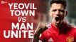 Yeovil Town vs Manchester United! Sanchez Debut? LIVE FA CUP PREVIEW!