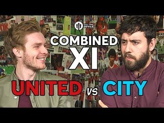 Manchester United vs Manchester City COMBINED XI