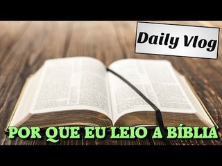 Por que ler a bíblia?