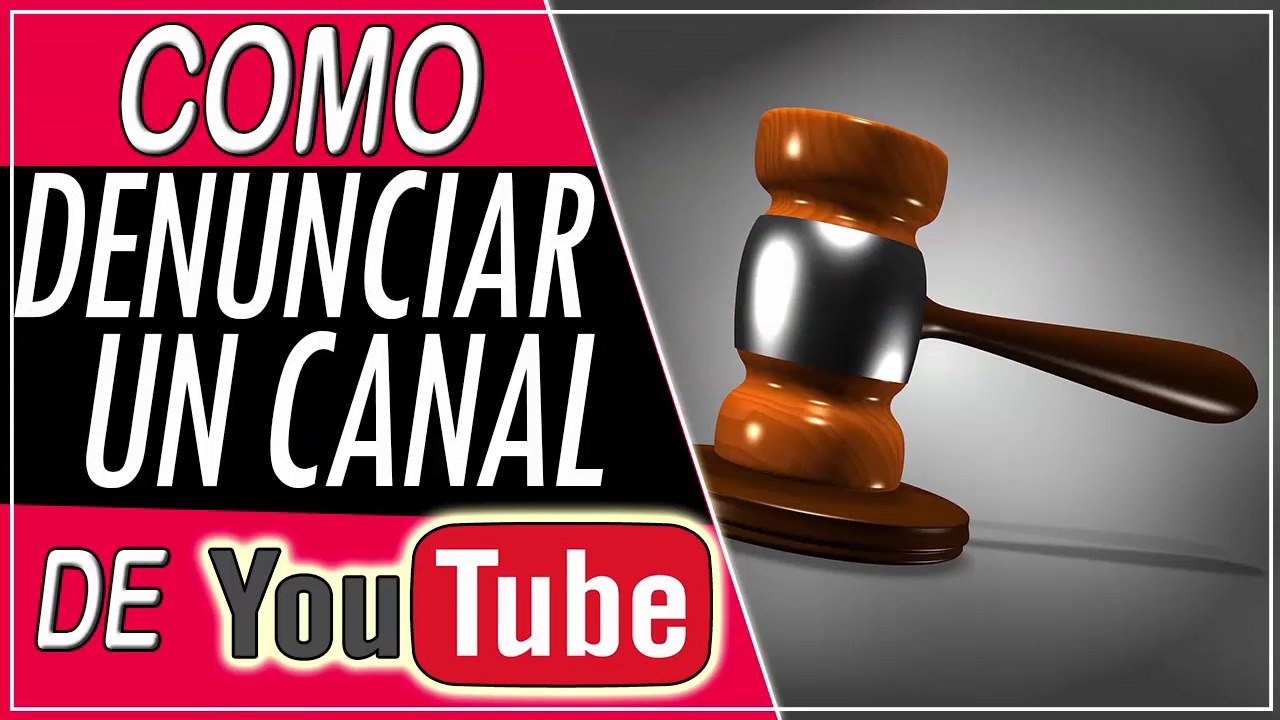 COMO DENUNCIAR UN CANAL DE YOUTUBE POR COPYRIGHT DERECHOS DE AUTOR