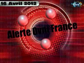 Alerte Ovni France 16.04.12