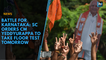 Battle for Karnataka: SC orders CM Yeddyurappa to take floor test tomorrow
