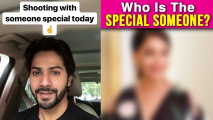 Varun Dhawan Shooting With "Someone Special" | Is it EX Alia Bhatt | 'Kalank' On Set | Madhuri Dixit