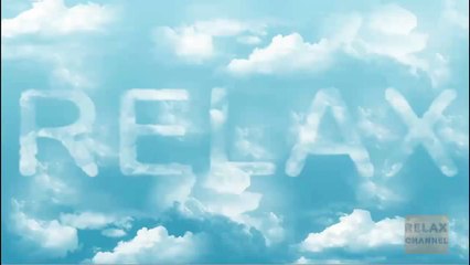 10 HOURS of RELAXING MUSIC Very Long Relax, Sleep, Study Music Playlist by RELAX CHANNEL part 11/12