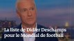 Coupe du Monde : voici la liste de Didier Deschamps pour l'équipe de France