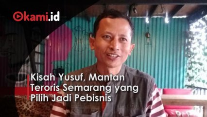 Kisah Yusuf, Mantan Teroris Semarang yang Pilih Jadi Pebisnis