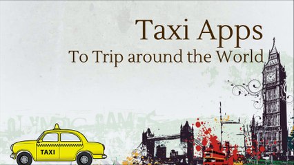 Taxi Apps to Trip around the world | Taxis in Farnham