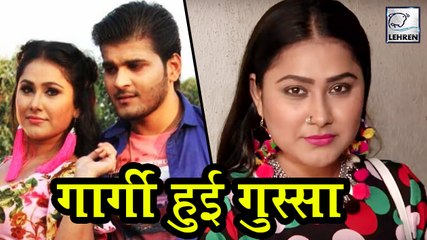 कल्लू की यह हीरोइन क्यों हुई है नाराज | Aawara Balam | Gargi Pandit