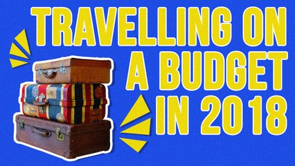 The Best Places To Travel On A Budget In 2018