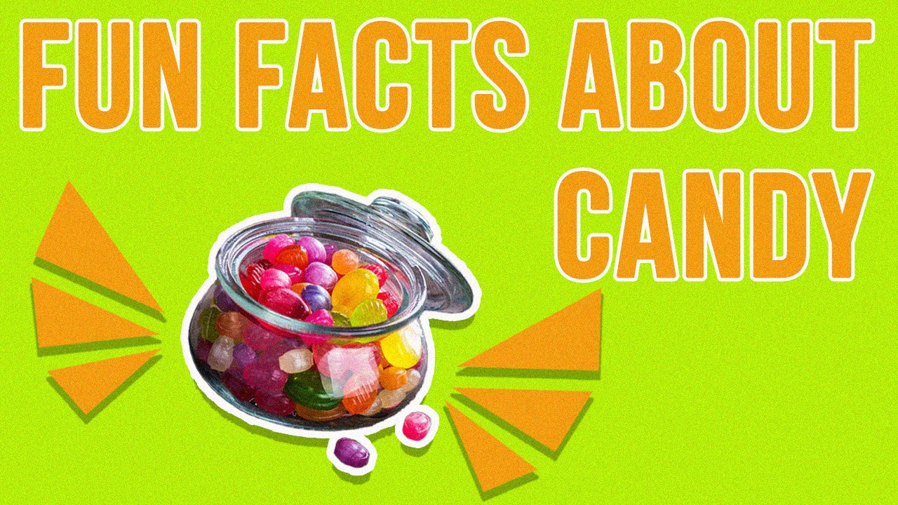 Strange Facts About Candy