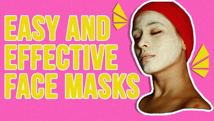3 Easy And Effective Face Masks.