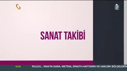 Özlem Karahan ile Sanat Takibi (18.05.2018)