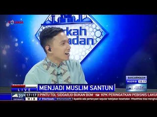 Berkah Ramadan: Menjadi Muslim Santun #1