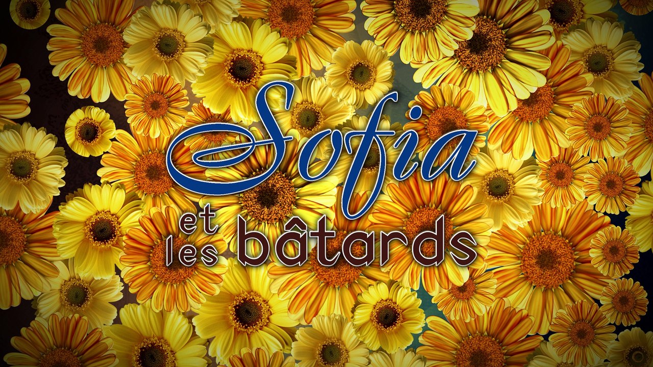 Sofia et les bâtards