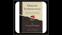 Derecho Internacional Estudio de las Leyes de la Guerra (Classic Reprint) (Spanish Edition)