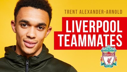 Trent Alexander-Arnold | "Andy Robertson thinks he can dance! | Liverpool Teammates