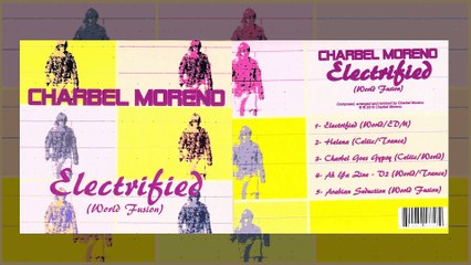 Charbel Moreno - Electrified (World Fusion - Full Album)