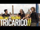 TRICARICO - VOGLIO UNA VITA TRANQUILLA (BalconyTV)