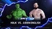 WWE 2K18 Hulk VS. Aiden English [Lord Hater]