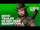 NOVO TRAILER DE RED DEAD REDEMPTION 2, CYBERPUNK 2077 NA E3, TEMPORADA NOVA EM FORTNITE - Checkpoint